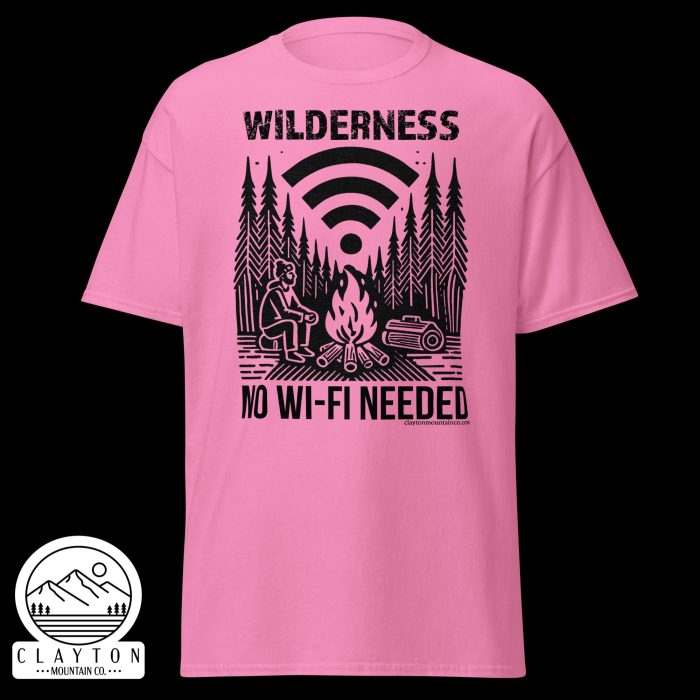 Clayton Mountain Co. - Clayton, GA - Wilderness: No Wi-Fi Needed T-Shirt - Camping Adventure Tee - Unisex Classic Tee Azalea Front 