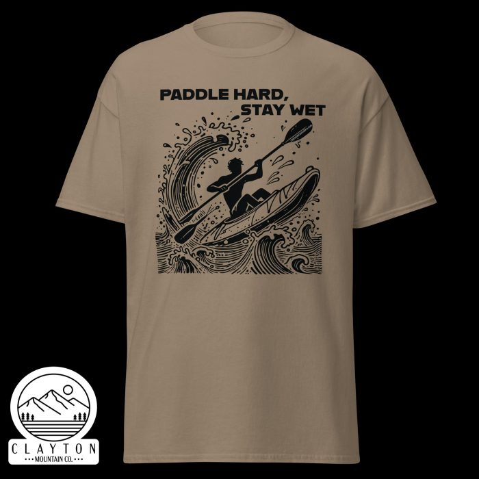 Clayton Mountain Co. - Clayton, GA - Paddle Hard, Stay Wet T-Shirt - Kayak Adventure Tee - Unisex Classic Tee Brown Savana Front 