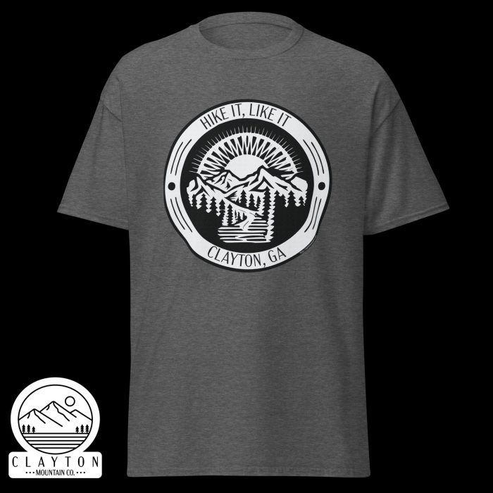 Clayton Mountain Co. - Clayton, GA - Hike It, Like It T-Shirt | Clayton, GA Outdoor Adventure Tee - Unisex Classic Tee Dark Heather Front 