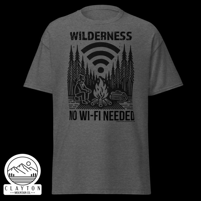 Clayton Mountain Co. - Clayton, GA - Wilderness: No Wi-Fi Needed T-Shirt - Camping Adventure Tee - Unisex Classic Tee Dark Heather Front 