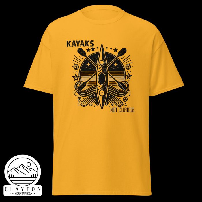 Clayton Mountain Co. - Clayton, GA - Kayaks, Not Cubicles T-Shirt - Bold Kayak Adventure Tee - Unisex Classic Tee Gold Front 