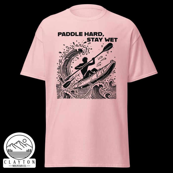 Clayton Mountain Co. - Clayton, GA - Paddle Hard, Stay Wet T-Shirt - Kayak Adventure Tee - Unisex Classic Tee Light Pink Front 