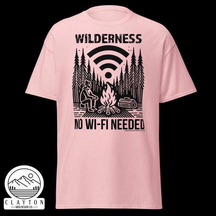 Clayton Mountain Co. - Clayton, GA - Wilderness: No Wi-Fi Needed T-Shirt - Camping Adventure Tee - Unisex Classic Tee Light Pink Front 