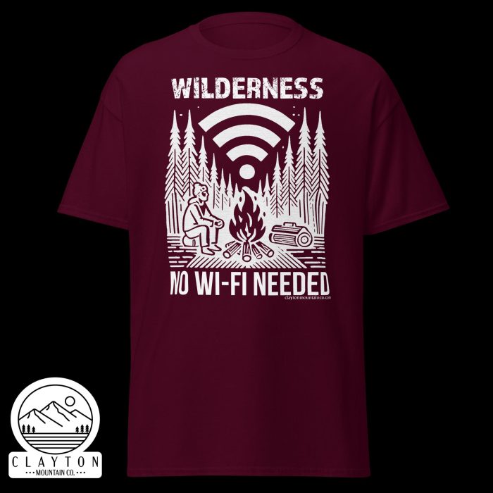 Clayton Mountain Co. - Clayton, GA - Wilderness: No Wi-Fi Needed T-Shirt - Camping Adventure Tee - Unisex Classic Tee Maroon Front 