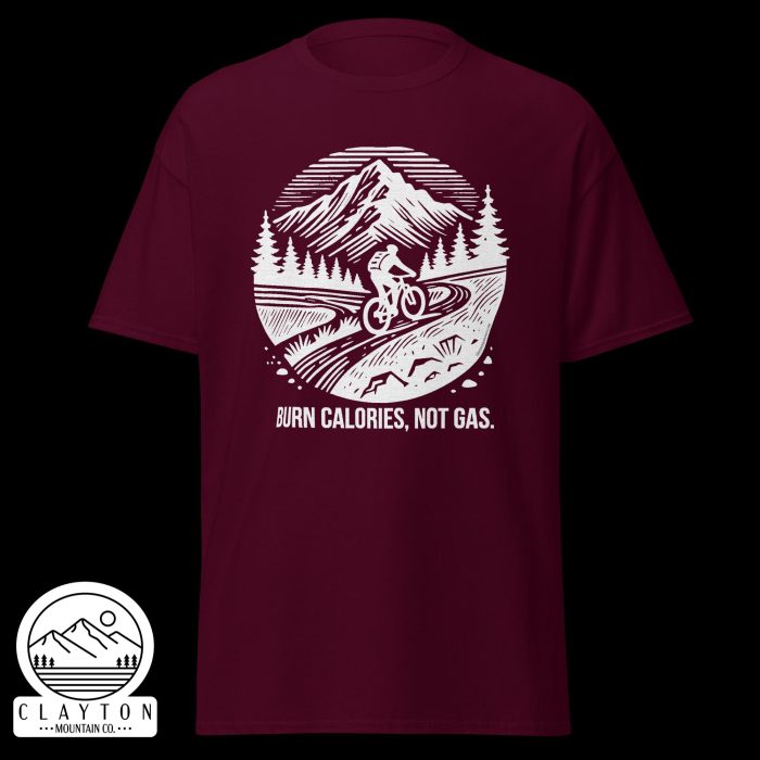 Clayton Mountain Co. - Clayton, GA - Burn Calories, Not Gas T-Shirt - Unisex Classic Tee Maroon Front 