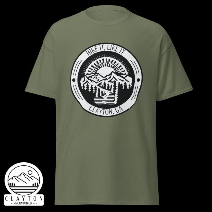 Clayton Mountain Co. - Clayton, GA - Hike It, Like It T-Shirt | Clayton, GA Outdoor Adventure Tee - Unisex Classic Tee Military Green Front 