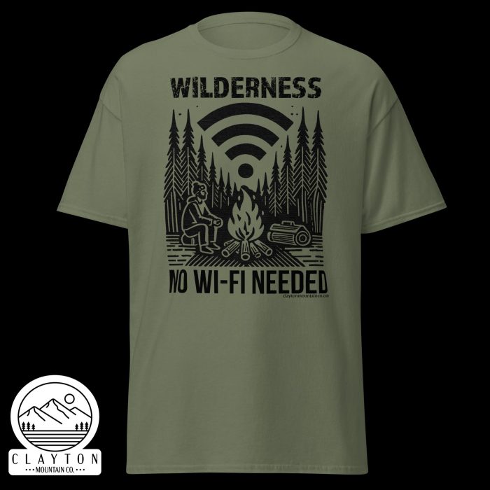 Clayton Mountain Co. - Clayton, GA - Wilderness: No Wi-Fi Needed T-Shirt - Camping Adventure Tee - Unisex Classic Tee Military Green Front 