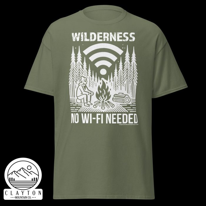 Clayton Mountain Co. - Clayton, GA - Wilderness: No Wi-Fi Needed T-Shirt - Camping Adventure Tee - Unisex Classic Tee Military Green Front 