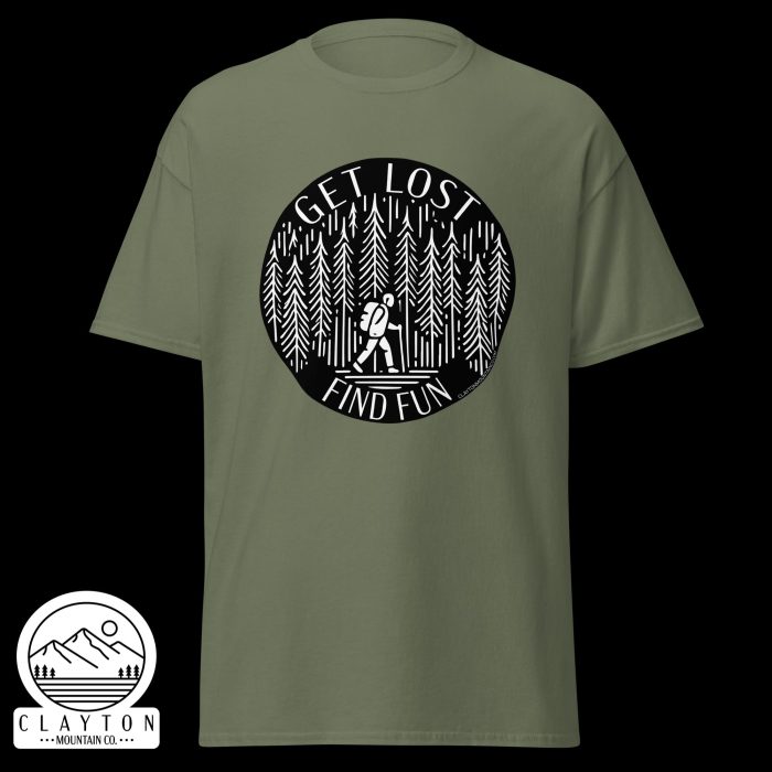 Clayton Mountain Co. - Clayton, GA - Get Lost, Find Fun T-Shirt - Hiking Adventure Shirt - Unisex Classic Tee Military Green Front 