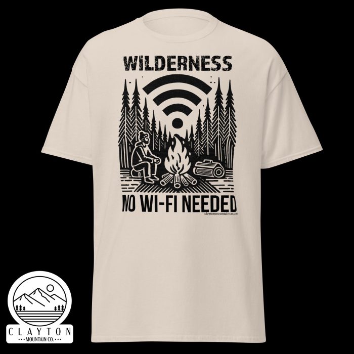 Clayton Mountain Co. - Clayton, GA - Wilderness: No Wi-Fi Needed T-Shirt - Camping Adventure Tee - Unisex Classic Tee Natural Front 