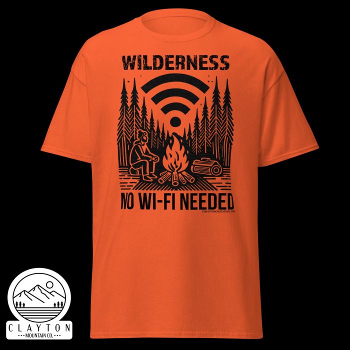 Clayton Mountain Co. - Clayton, GA - Wilderness: No Wi-Fi Needed T-Shirt - Camping Adventure Tee - Unisex Classic Tee Orange Front 