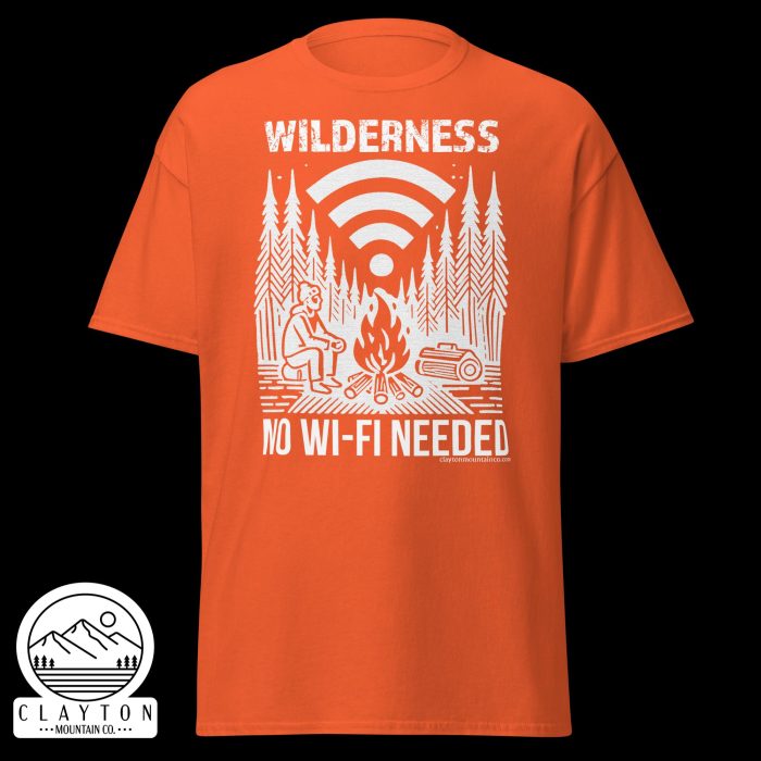 Clayton Mountain Co. - Clayton, GA - Wilderness: No Wi-Fi Needed T-Shirt - Camping Adventure Tee - Unisex Classic Tee Orange Front 