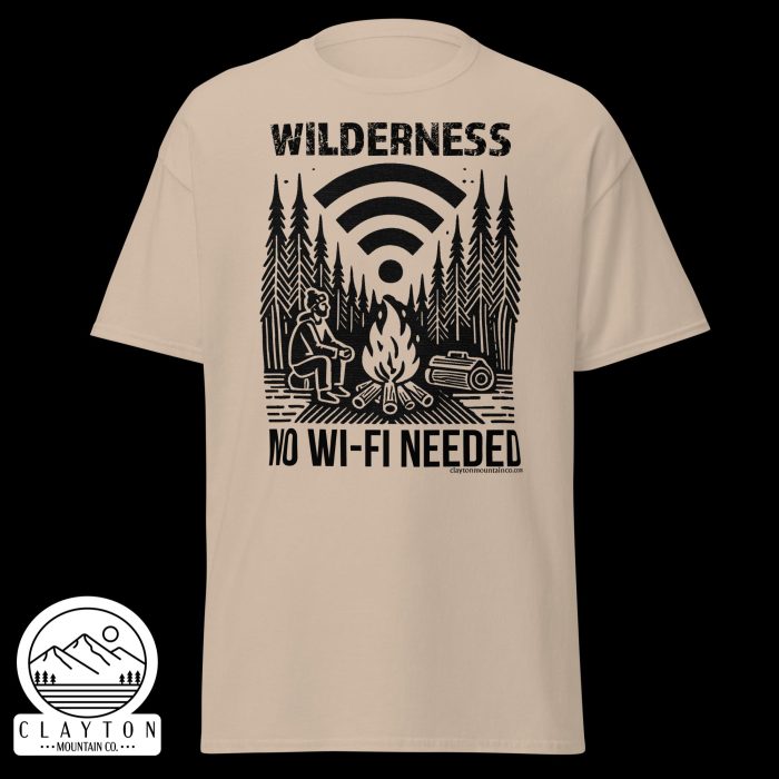 Clayton Mountain Co. - Clayton, GA - Wilderness: No Wi-Fi Needed T-Shirt - Camping Adventure Tee - Unisex Classic Tee Sand Front 