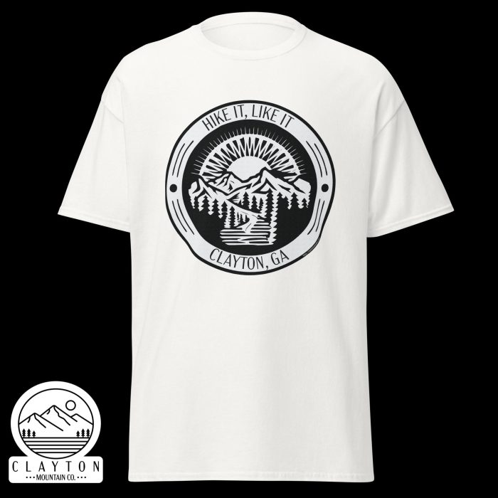 Clayton Mountain Co. - Clayton, GA - Hike It, Like It T-Shirt | Clayton, GA Outdoor Adventure Tee - Unisex Classic Tee White Front 