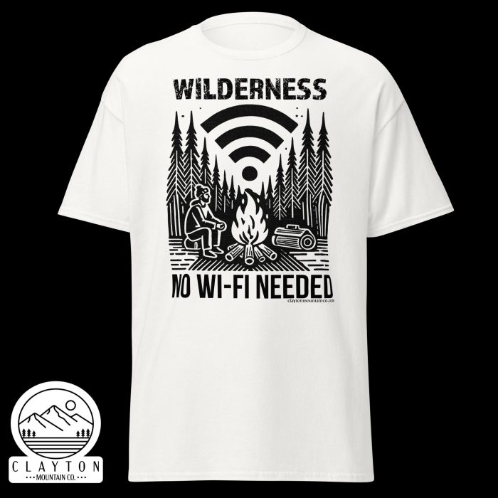 Clayton Mountain Co. - Clayton, GA - Wilderness: No Wi-Fi Needed T-Shirt - Camping Adventure Tee - Unisex Classic Tee White Front 